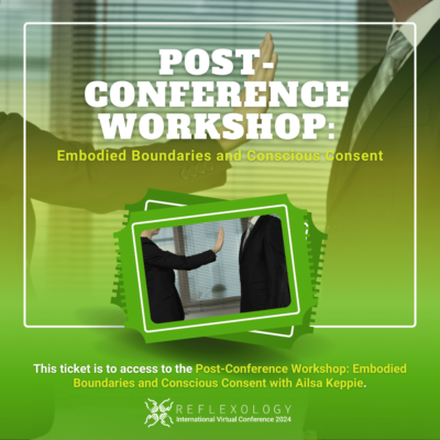 Post-Conference Workshop Embodied Boundaries and Conscious Consent
