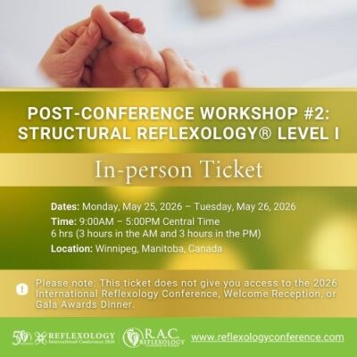 Post-Conference Workshop #2 Structural Reflexology® Level I