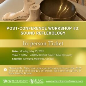 Post-Conference Workshop #3 Sound Reflexology