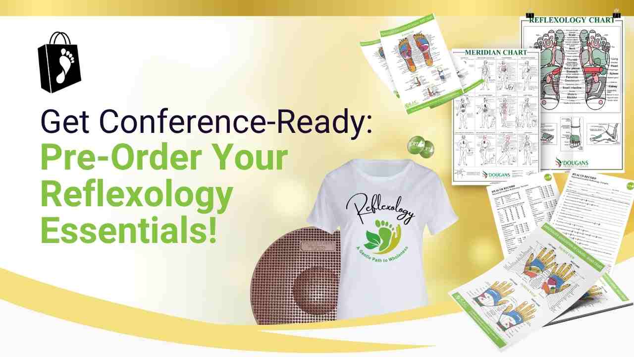 Get Conference-Ready: Pre-Order Your Reflexology Essentials!